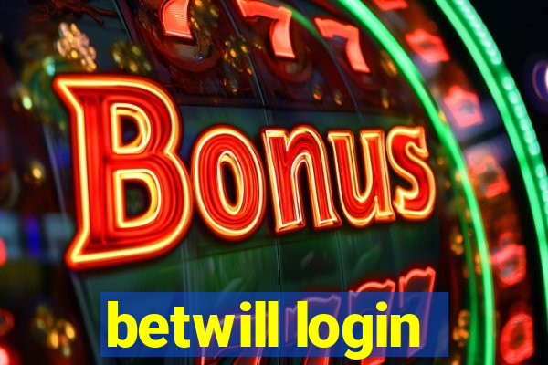 betwill login